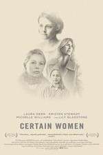 Watch Certain Women 123movies