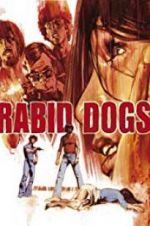 Watch Rabid Dogs 123movies