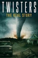 Watch Twisters: The Real Story 123movies