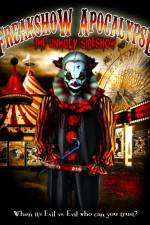 Watch Freakshow Apocalypse: The Unholy Sideshow 123movies