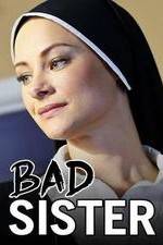 Watch Bad Sister 123movies