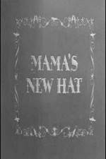 Watch Mama's New Hat 123movies