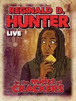 Watch Reginald D Hunter Live: In the Midst of Crackers 123movies