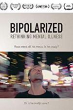 Watch Bipolarized: Rethinking Mental Illness 123movies