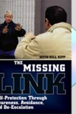 Watch Missing Link: Self-Protection Through Awareness, Avoidance, and De-Escalation 123movies