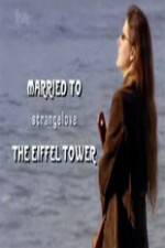 Watch Married to the Eiffel Tower 123movies