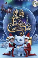 Watch Elf Pets: A Fox Cub\'s Christmas Tale 123movies