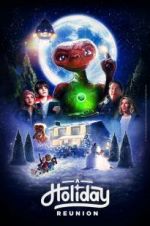Watch E.T.: A Holiday Reunion 123movies
