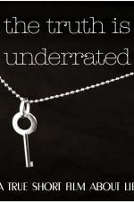 Watch The Truth Is Underrated 123movies
