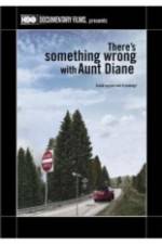 Watch There's Something Wrong with Aunt Diane 123movies