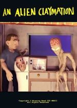 Watch An Alien Claymation (Short 2013) 123movies