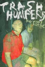 Watch Trash Humpers 123movies