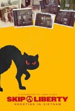 Watch Skip Liberty: Shooting in Vietnam 123movies