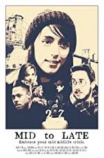 Watch Mid to Late 123movies