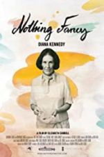 Watch Diana Kennedy: Nothing Fancy 123movies