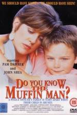 Watch Do You Know the Muffin Man? 123movies