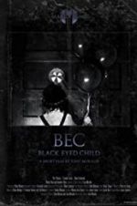 Watch Black Eyed Child (BEC) 123movies