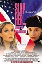 Watch Slap Her, She\'s French! 123movies