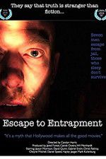 Watch Escape to Entrapment 123movies