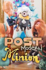 Watch Post Modern Minion 123movies