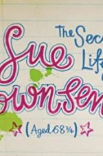 Watch The Secret Life of Sue Townsend (Aged 68 3/4) 123movies