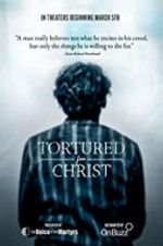 Watch Tortured for Christ 123movies