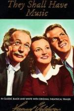 Watch They Shall Have Music 123movies