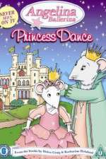 Watch Angelina Ballerina Angelinas Princess Dance 123movies