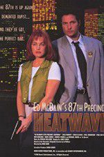 Watch Ed McBain\'s 87th Precinct: Heatwave 123movies