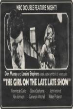 Watch The Girl on the Late, Late Show 123movies