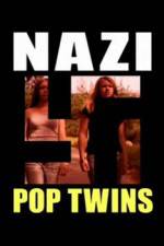 Watch Nazi Pop Twins 123movies