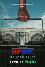 Watch Hip-Hop and the White House 123movies