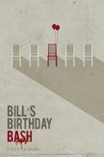 Watch Bill\'s Birthday Bash 123movies