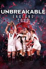 Watch Unbreakable: England 2003 123movies