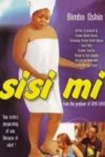 Watch Sisi Mi 123movies