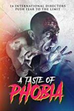 Watch A Taste of Phobia 123movies