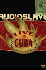 Watch Audioslave Live in Cuba 123movies
