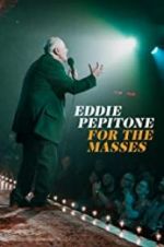 Watch Eddie Pepitone: For the Masses 123movies