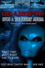 Watch Lies and Deception: UFO\'s and the Secret Agenda 123movies