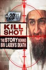 Watch 2020 US 2011.05.06 Kill Shot Bin Ladens Death 123movies
