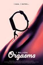 Watch 1 Billion Orgasms 123movies