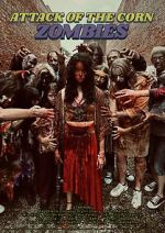 Watch Attack of the Corn Zombies 123movies