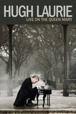 Watch Hugh Laurie: Live on the Queen Mary (2013) 123movies