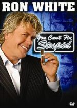 Watch Ron White: You Can\'t Fix Stupid 123movies