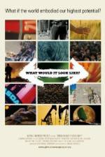 Watch What Would It Look Like 123movies