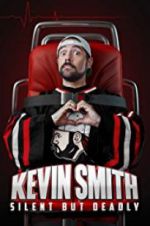 Watch Kevin Smith: Silent But Deadly 123movies