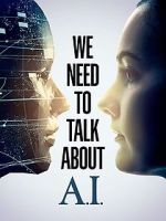 Watch We Need to Talk About A.I. 123movies