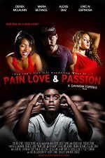 Watch Pain Love & Passion 123movies