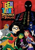 Watch Teen Titans: Trouble in Tokyo 123movies