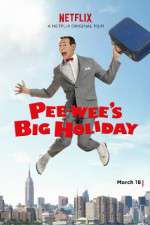 Watch Pee-wee's Big Holiday 123movies